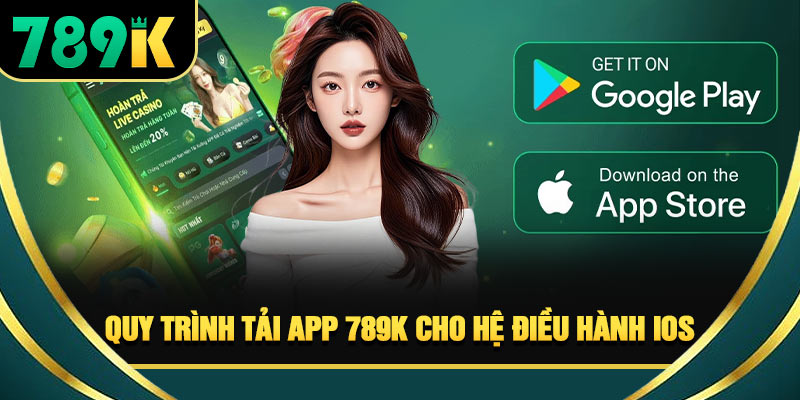 Tải App 789K - Hướng Dẫn Cài Đặt Nhanh Chóng Và An Toàn 
